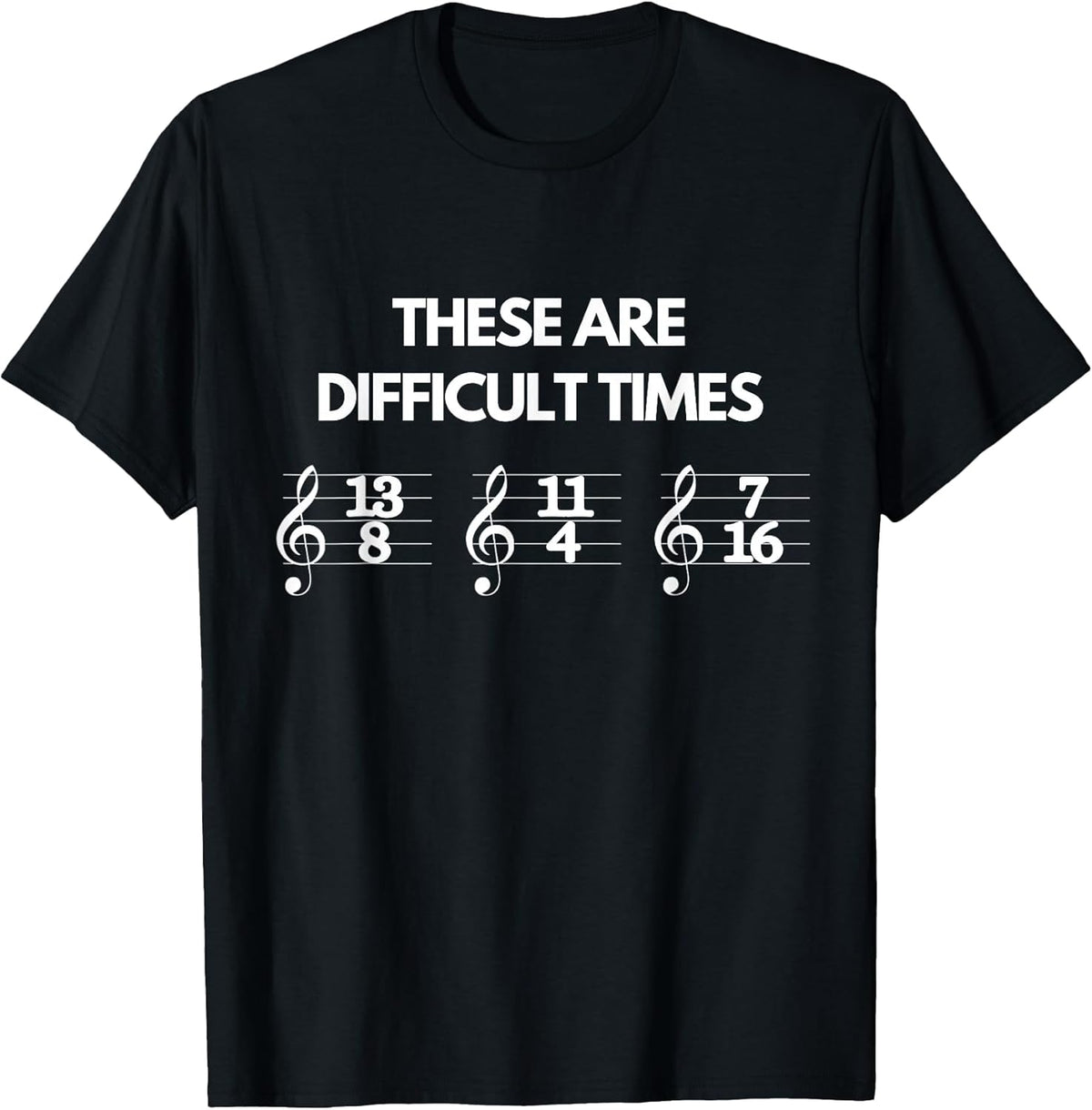 These are Difficult Times Music Sheet Band Orchestra Gift Unisex , , , Long Sleeve Tee
