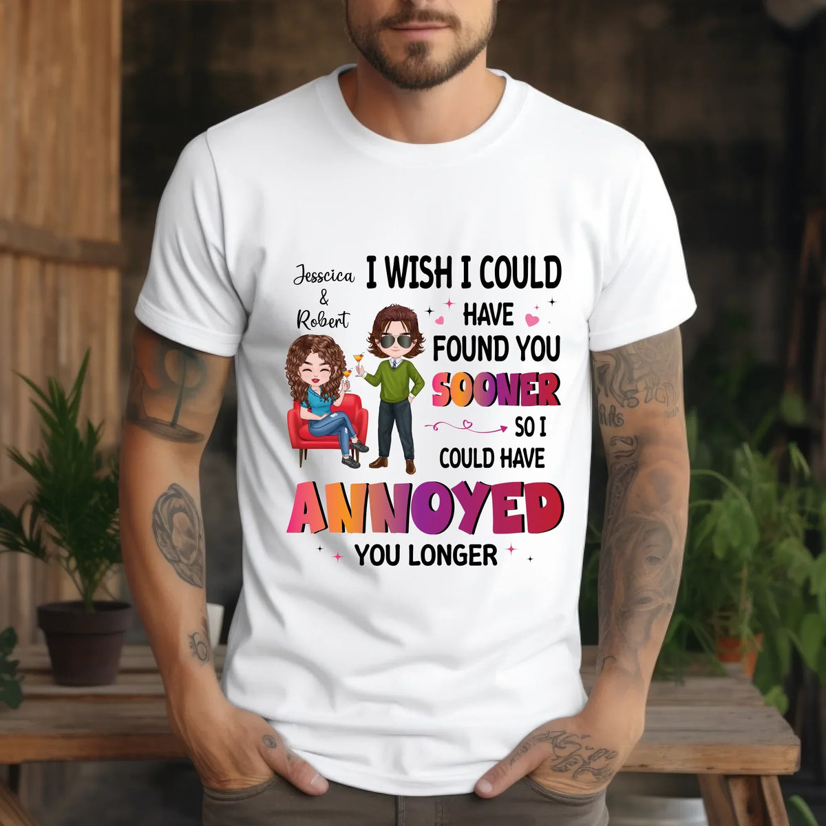 Personalized Couple Shirt – I Wish I Could Have Found You Sooner – Custom Names & Characters T-Shirts
