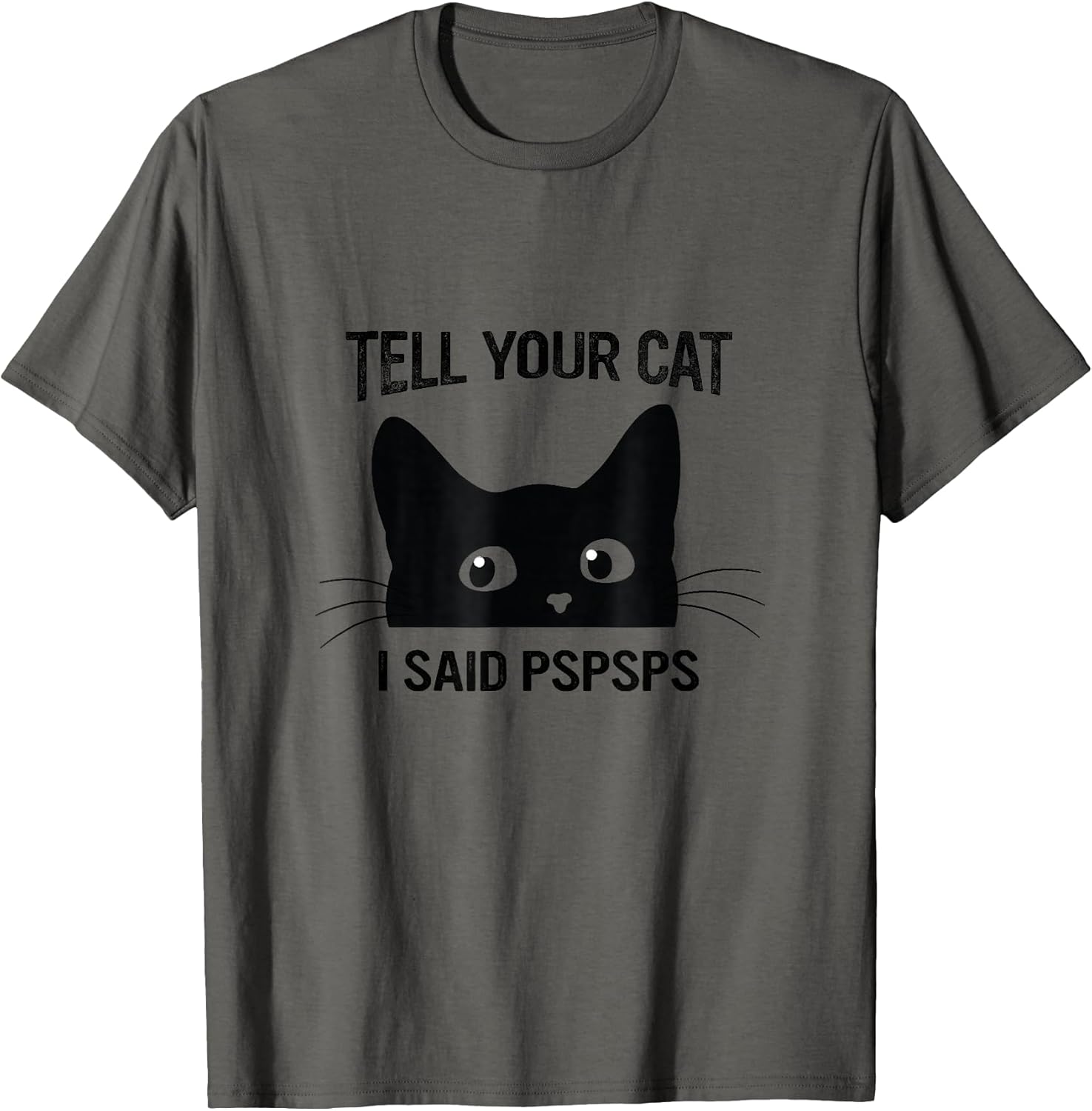Black Cat Tell Your Cat I Said pspsps Funny Cat Unisex , , , Long Sleeve Tee