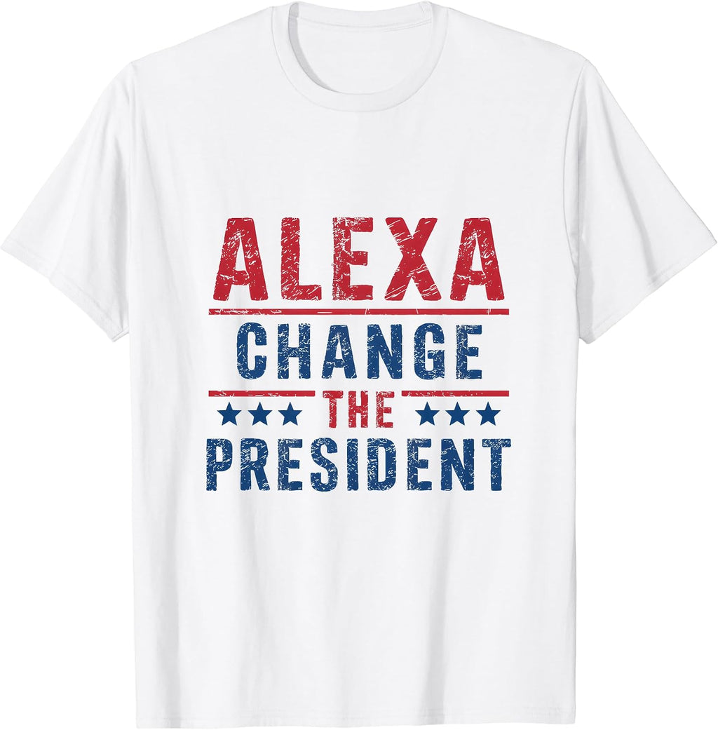 Alexa Change The President Funny Election Quote