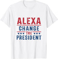 Alexa Change The President Funny Election Quote