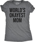 Worlds Okayest Mom T Shirt Funny Mothers Day Tee Gift Sarcastic Hilarious Cute Unisex , , , Long Sleeve Tee