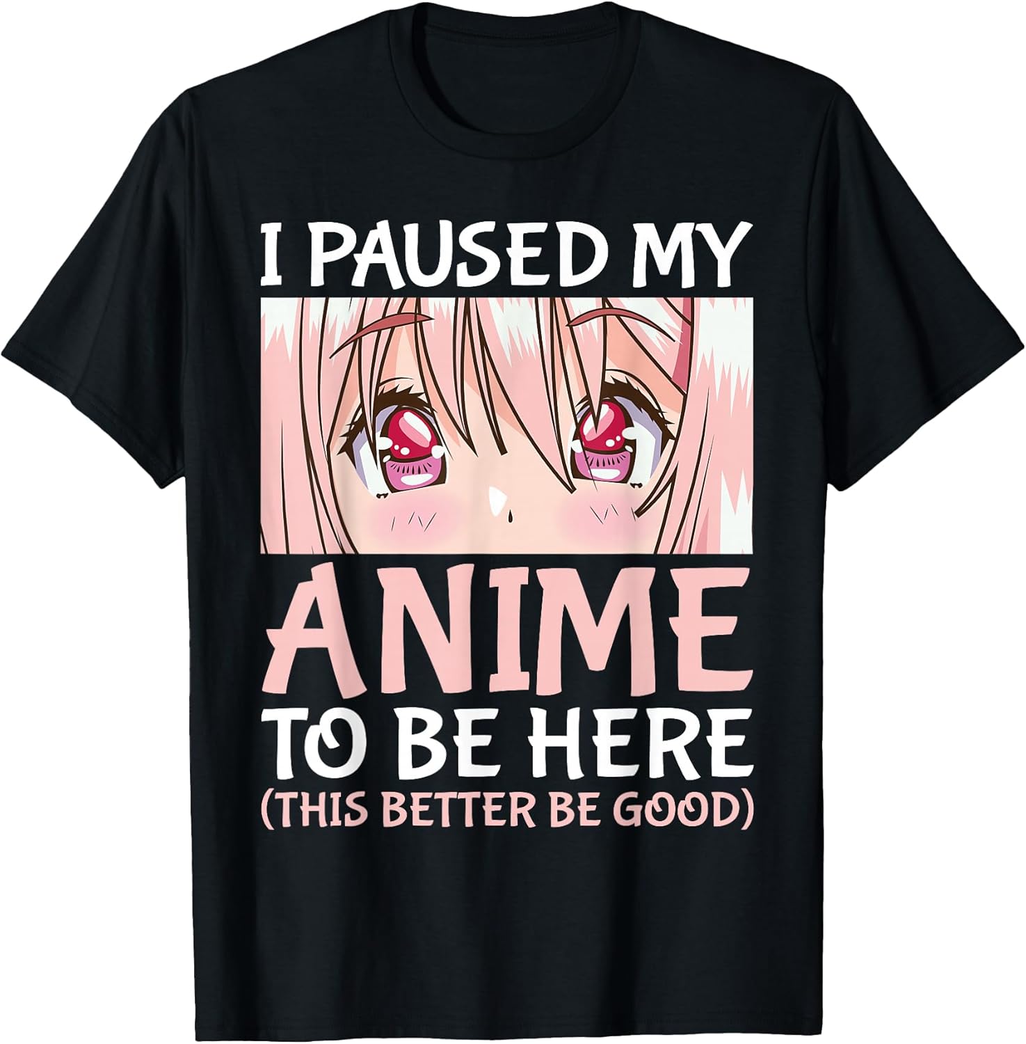 I Paused My Anime to Be Here Otaku Anime Merch Gift Small Unisex , , , Long Sleeve Tee