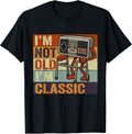 I'm Not Old I'm Classic Funny Old Gamer Gaming Retro 80s 90s Unisex , , , Long Sleeve Tee