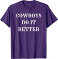 Cowboys Do It Better Tees