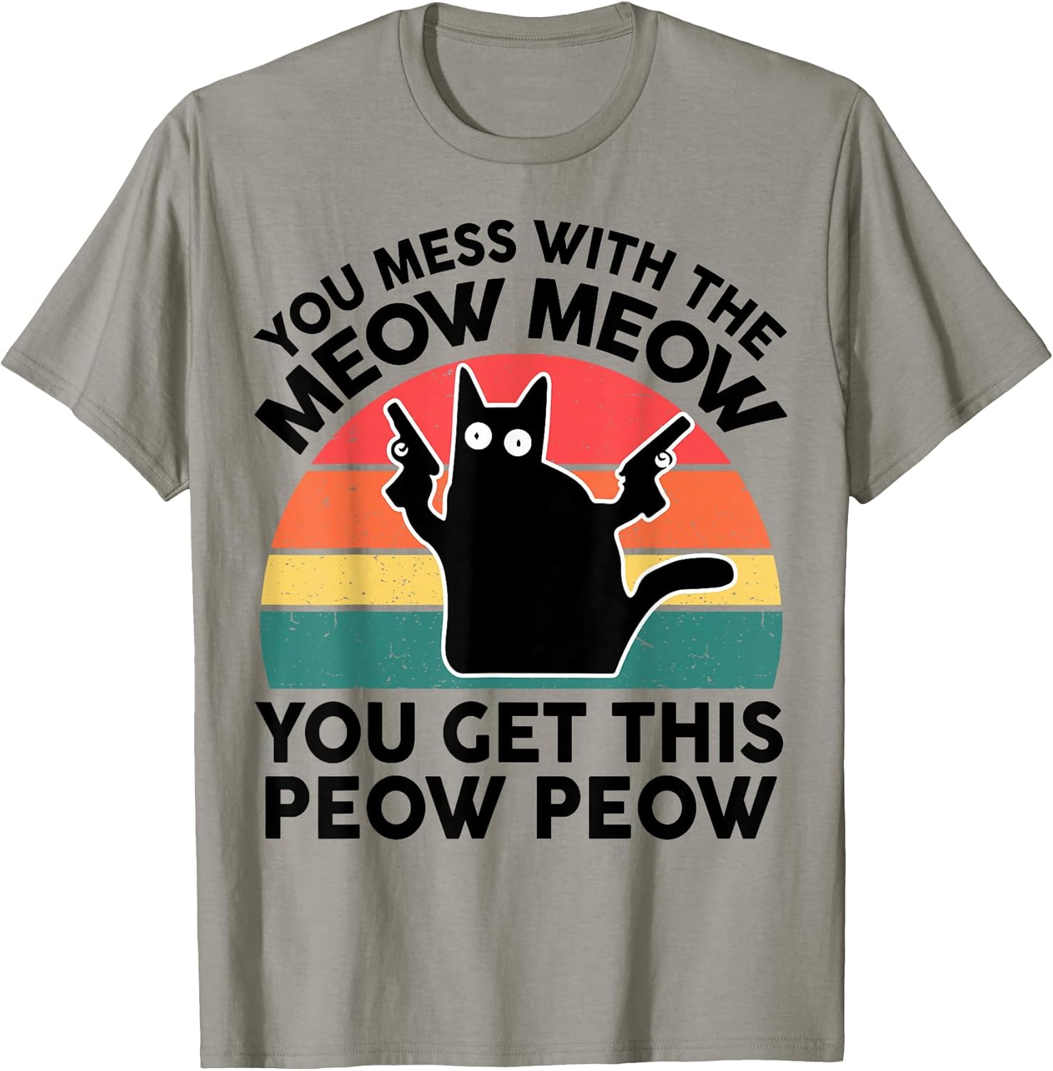 Funny Cat T Shirt You Mess with Meow Cat Lover Gift Unisex , , , Long Sleeve Tee