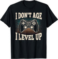 I Don't Age I Level Up Video Game Gaming Birthday Men Boys Unisex , , , Long Sleeve Tee