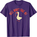 Funny Goose Hell Won't Take Me Tee Shirt