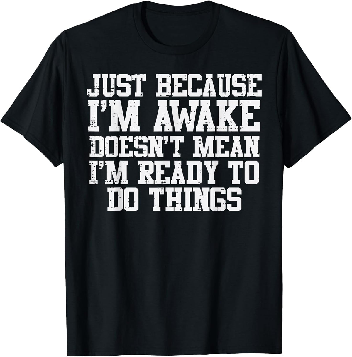 Just Because Im Awake Funny Saying Mom Women Men Kids Teens Unisex , , , Long Sleeve Tee