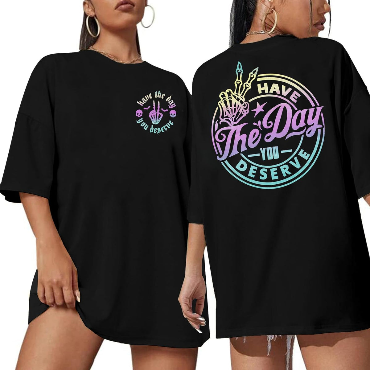 Have The Day You Deserve Shirt Oversized Women Funny Retro Skeleton Graphic Tee Inspirational Shirt Short Sleeve Top
