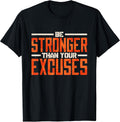 Be Stronger Than Your Excuses Inspirational Quote Black Unisex Small Classic Fit Crew Neck Short Sleeve