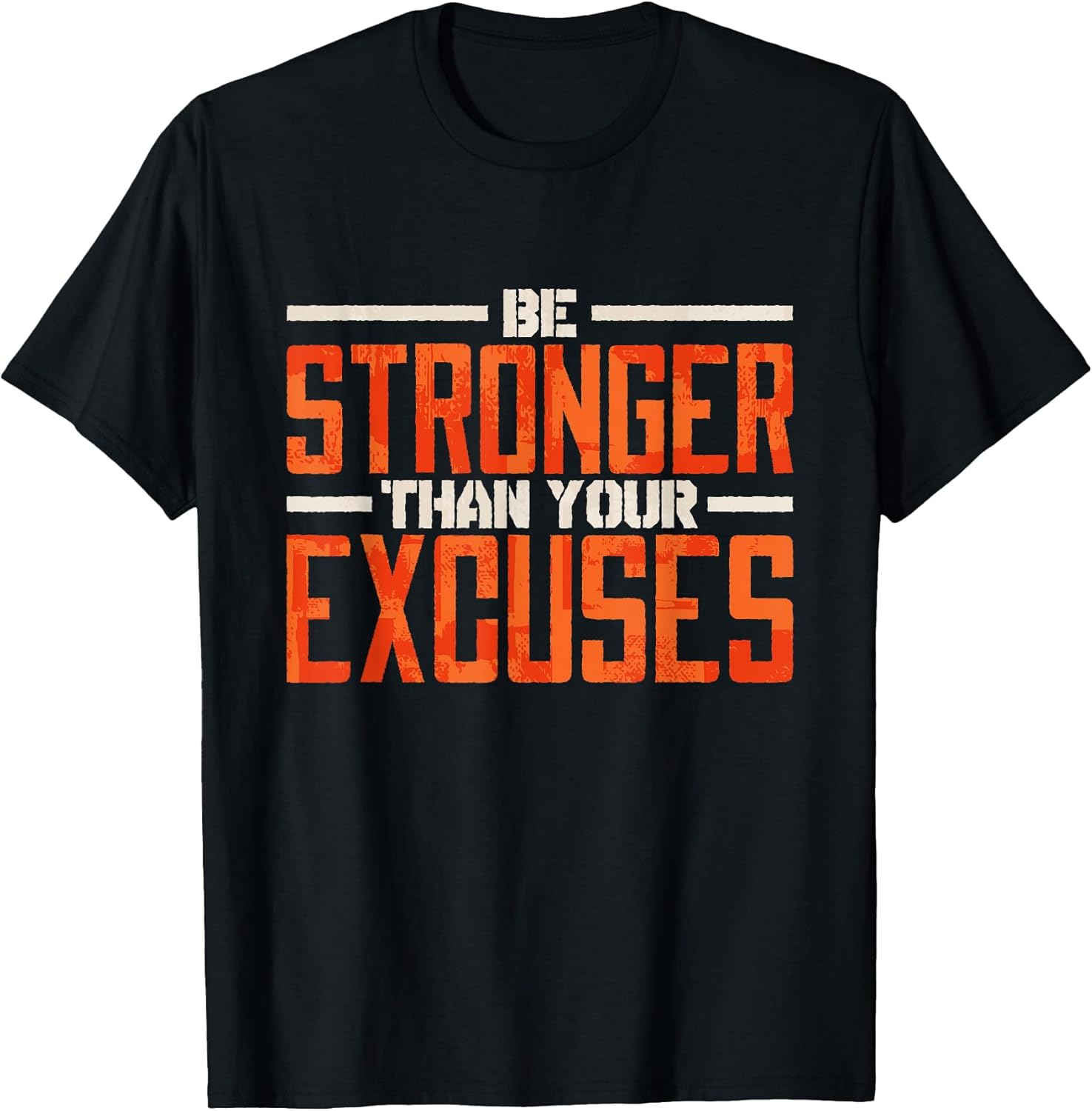 Be Stronger Than Your Excuses Inspirational Quote Black Unisex Small Classic Fit Crew Neck Short Sleeve