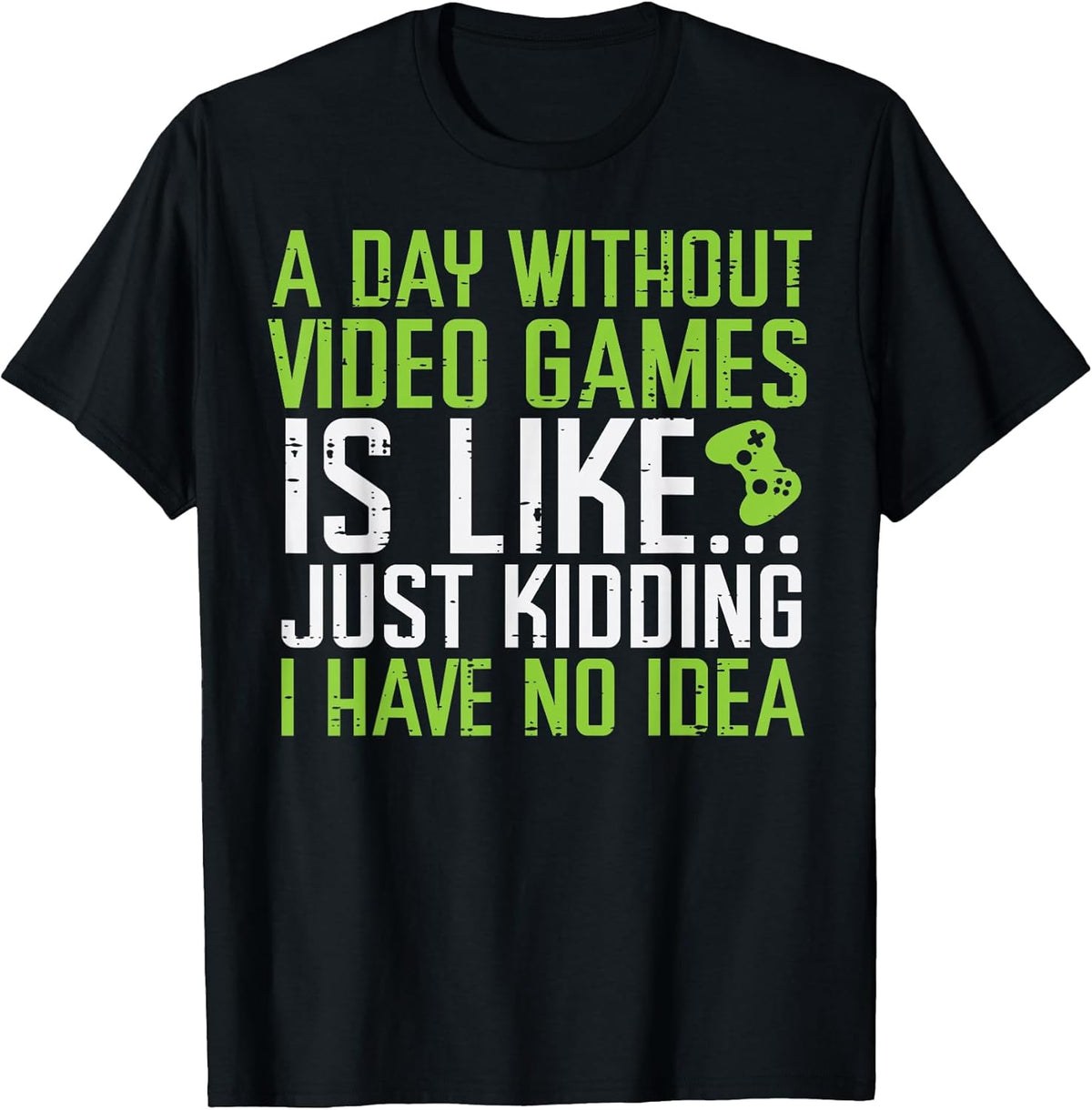 Day Without Video Game Is Like Funny Gaming Men Boys Kids Unisex , , , Long Sleeve Tee