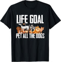 Life Goal Pet All The Dogs Funny Dog Lover Puppy Gifts Unisex , , , Long Sleeve Tee