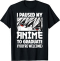 I Paused My Anime To Graduate Class Of 2022 Funny Graduation Unisex , , , Long Sleeve Tee