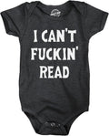 I Cant F*ckin Read Baby Bodysuit Funny Sarcastic Baby Joke Novelty Jumper for Infants Unisex , , , Long Sleeve Tee