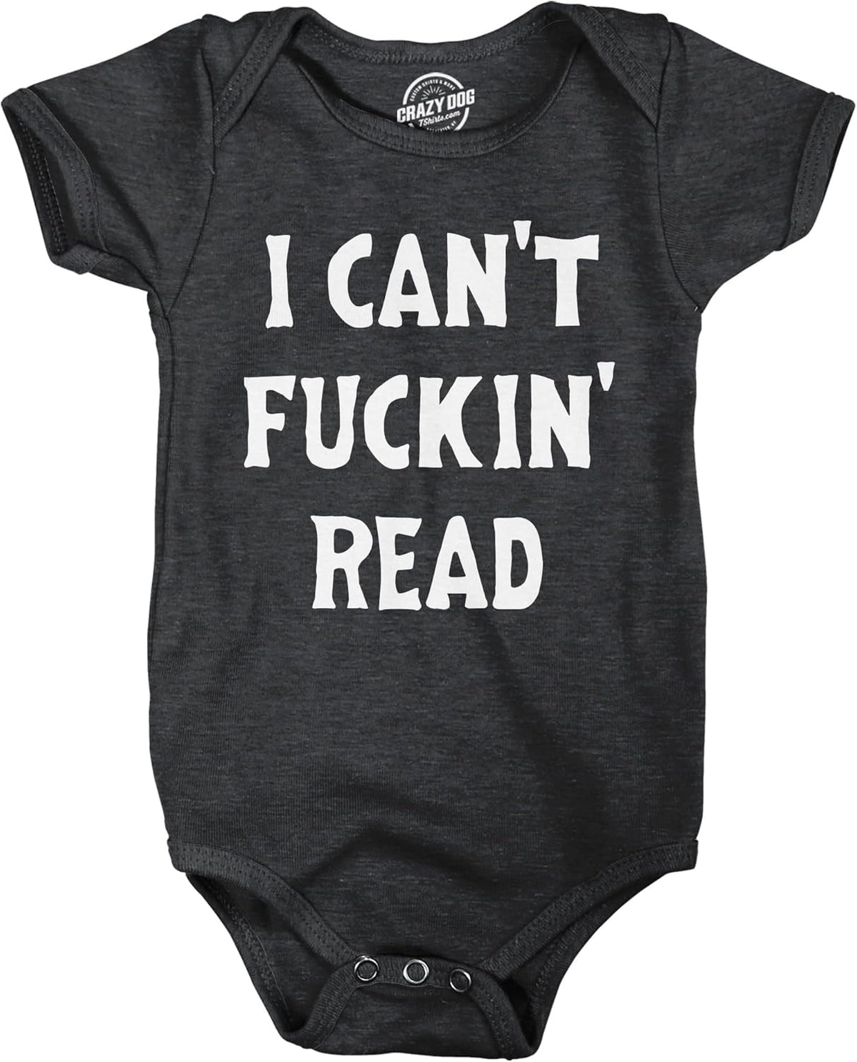 I Cant F*ckin Read Baby Bodysuit Funny Sarcastic Baby Joke Novelty Jumper for Infants Unisex , , , Long Sleeve Tee