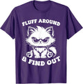 Fluff Around And Find Out Cat Lover Sarcasm Humor Cat Lady Unisex , , , Long Sleeve Tee