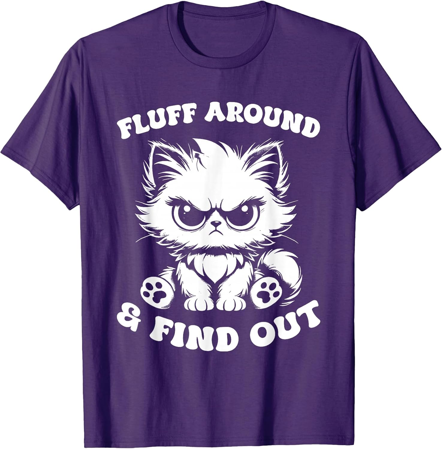 Fluff Around And Find Out Cat Lover Sarcasm Humor Cat Lady Unisex , , , Long Sleeve Tee