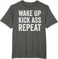 Wake Up Kick Ass Repeat Shirt,Funny Quote Workout Motivation Unisex , , , Long Sleeve Tee