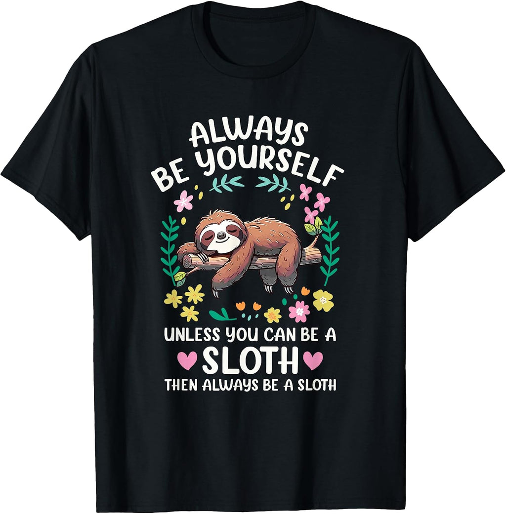 Funny Lazy Sloth Be Yourself