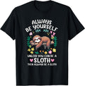 Funny Lazy Sloth Be Yourself