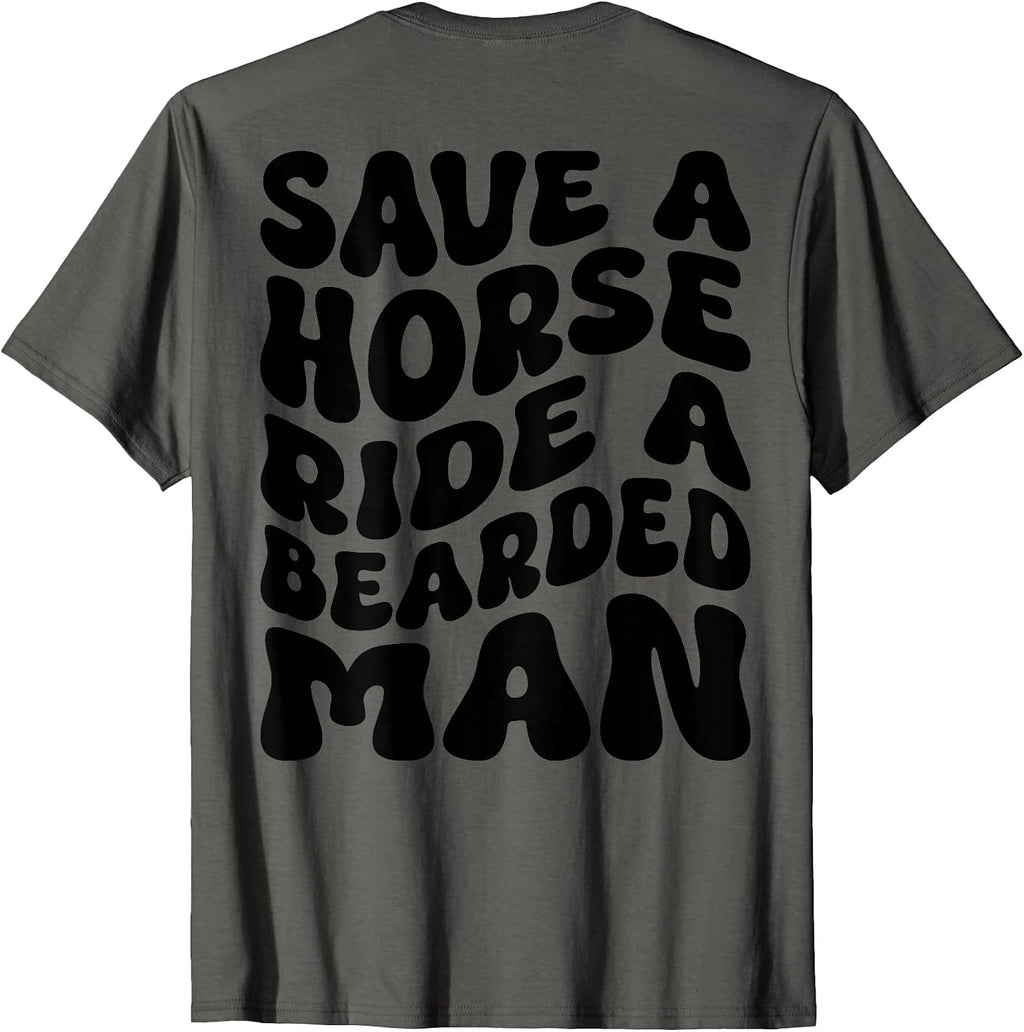 Save A Horse Ride A Bearded Man Merch