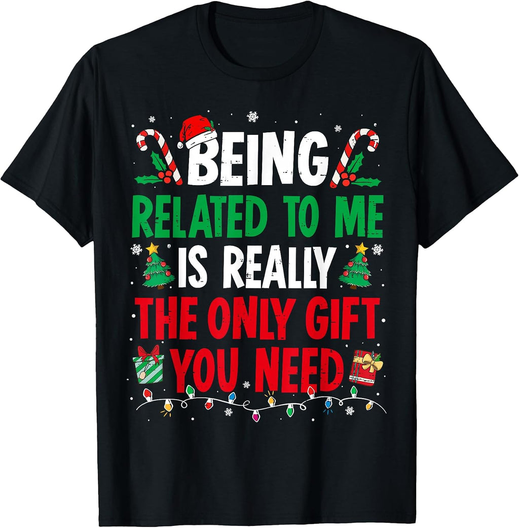 Being Related To Me Funny Christmas Pajamas Shirt