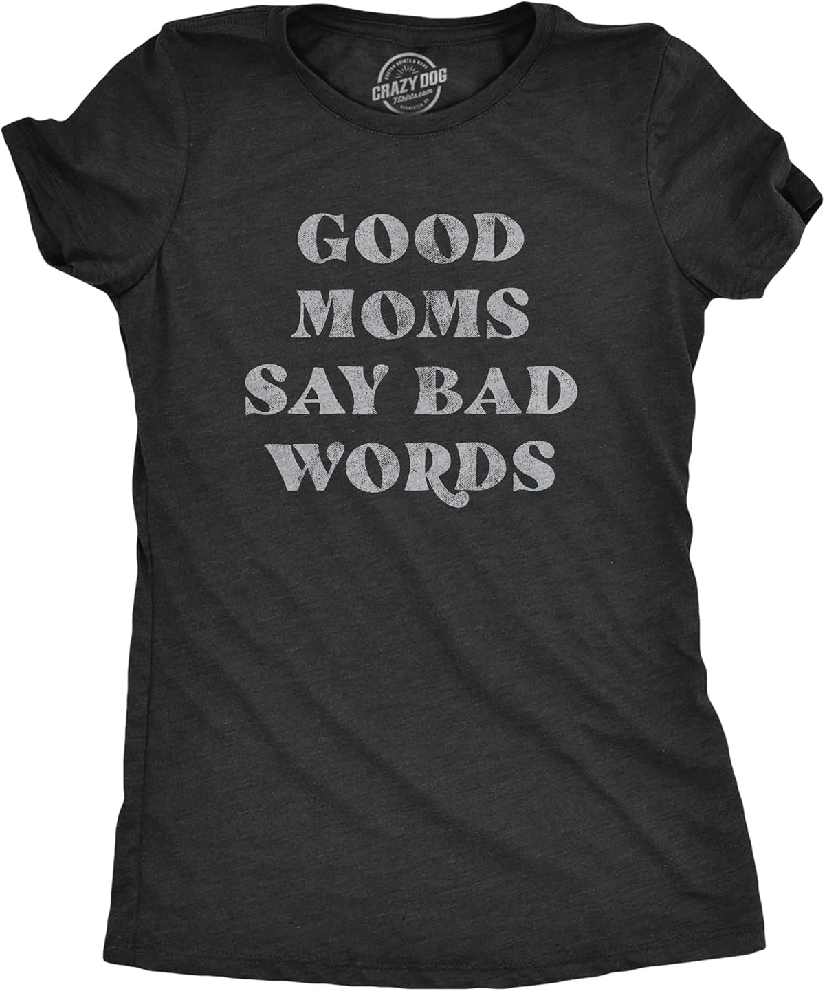 Funny Mom T Shirts Sarcastic Mothers Day Tees for The Best Mom Ever Unisex , , , Long Sleeve Tee