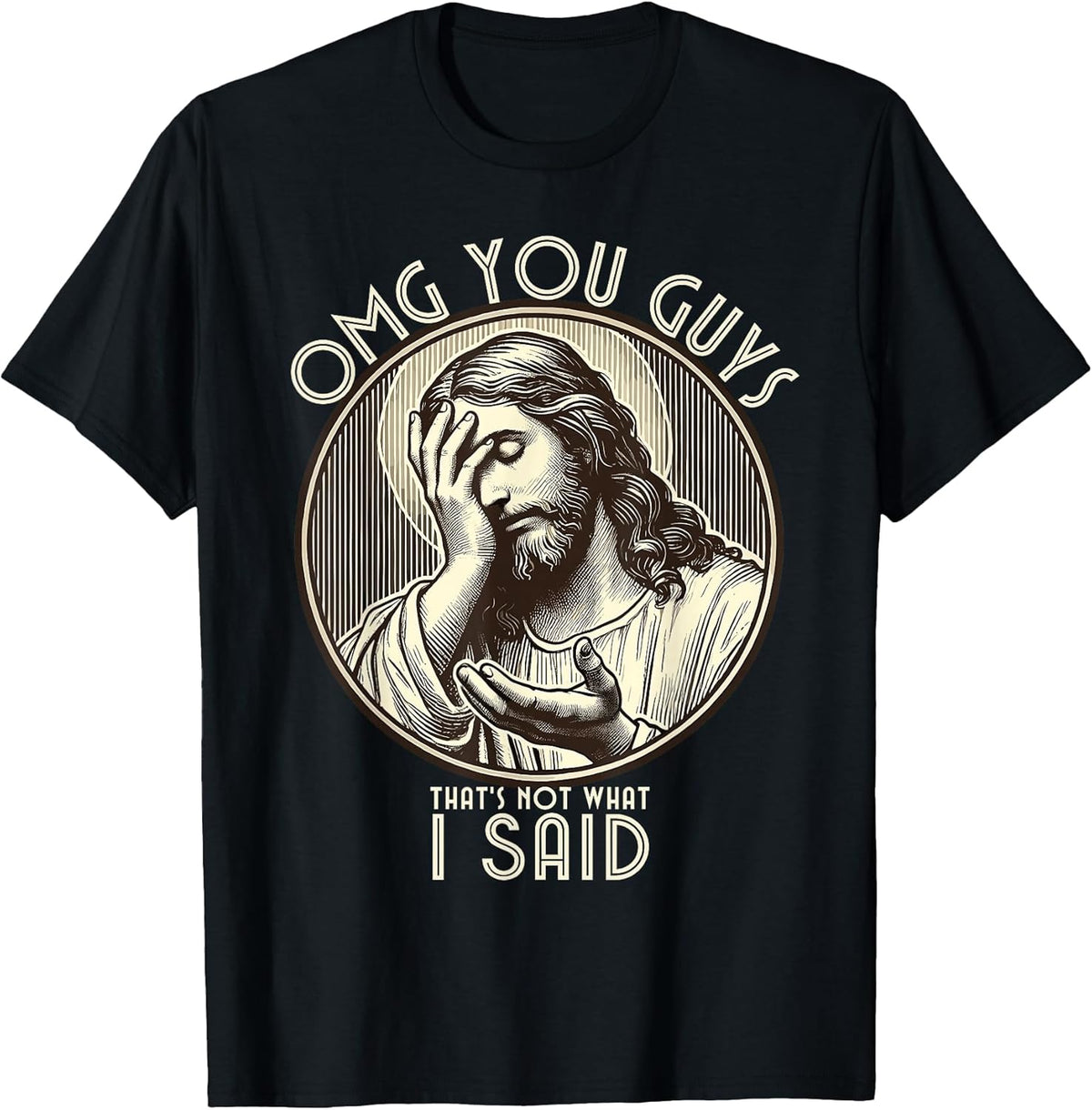 OMG You Guys I Never Said That Shirt Funny Sarcastic Quote Unisex , , , Long Sleeve Tee