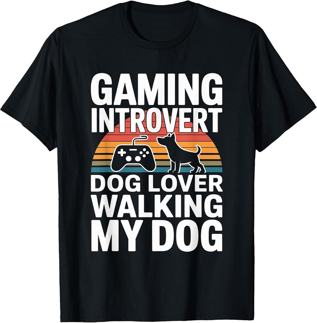 Gaming Introvert Dog Lover Walks