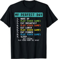 My Perfect Day Play Video Games Funny Gamer Men Boys Kids Unisex , , , Long Sleeve Tee