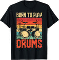 Born To Play Drums Drumming Rock Music Band Drummer Unisex , , , Long Sleeve Tee