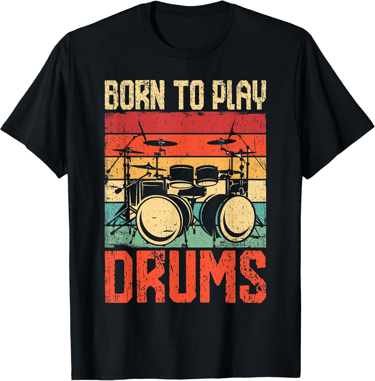 Born To Play Drums Drumming Rock Music Band Drummer Unisex , , , Long Sleeve Tee