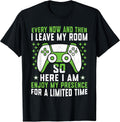 Funny Gaming Every Now And Then I Leave My Room Gamer Unisex , , , Long Sleeve Tee