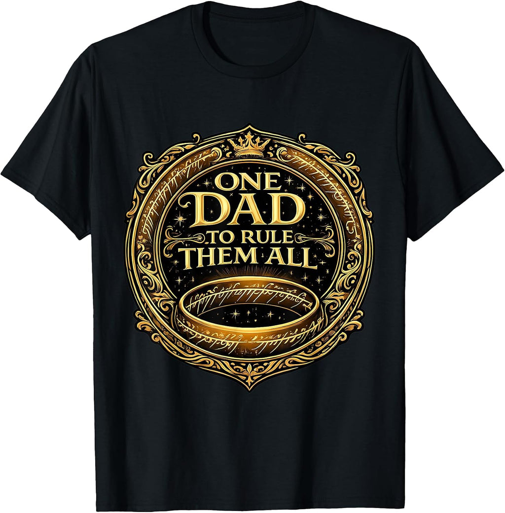One Dad To Rule Them All Funny Father's Day Merch