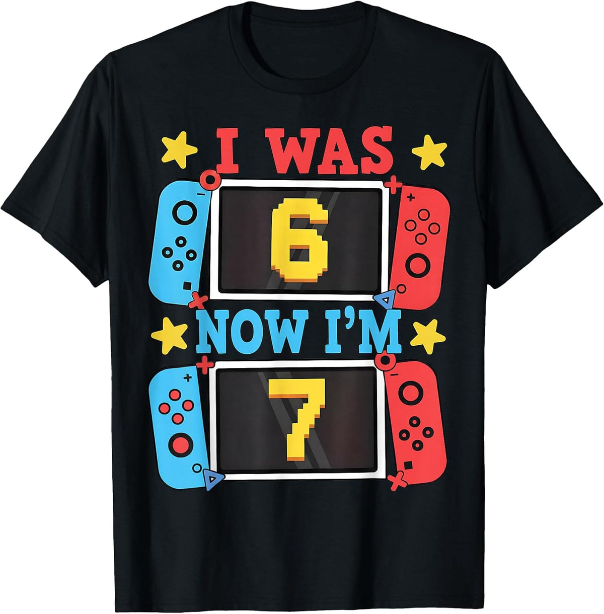 I was 6 Now Im 7 Gamer Birthday Boy Gift for Kid Boys Girl Unisex , , , Long Sleeve Tee