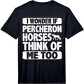 Cool Percheron Horse Humor Quote Merch