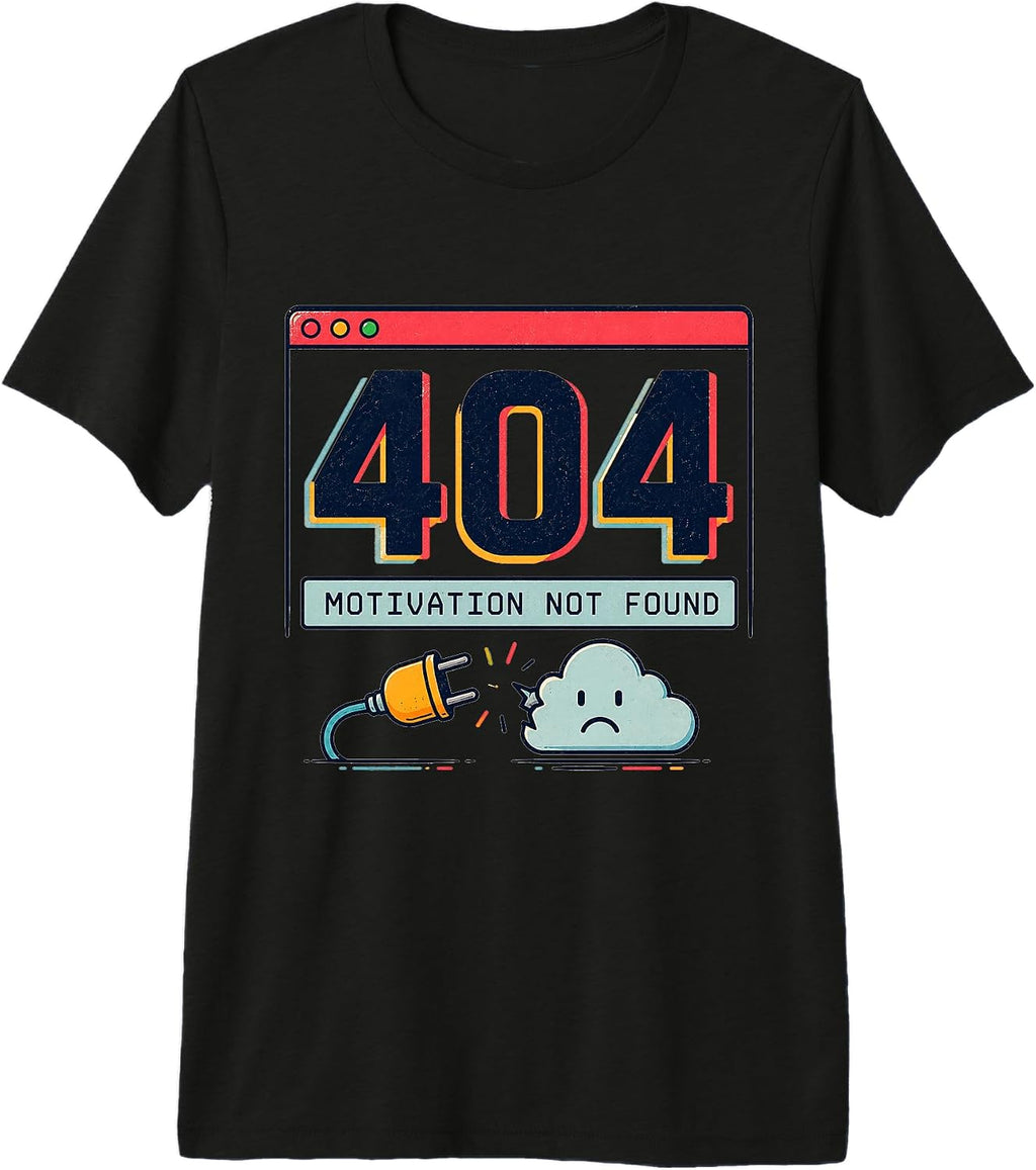 404 Motivation Not Found Funny Tech Meme