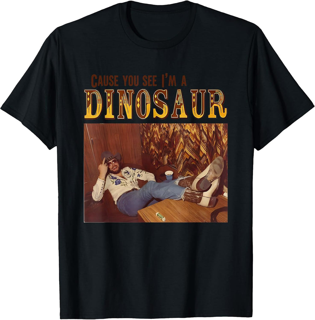 Cause You See I'm A Dinosaur Tees