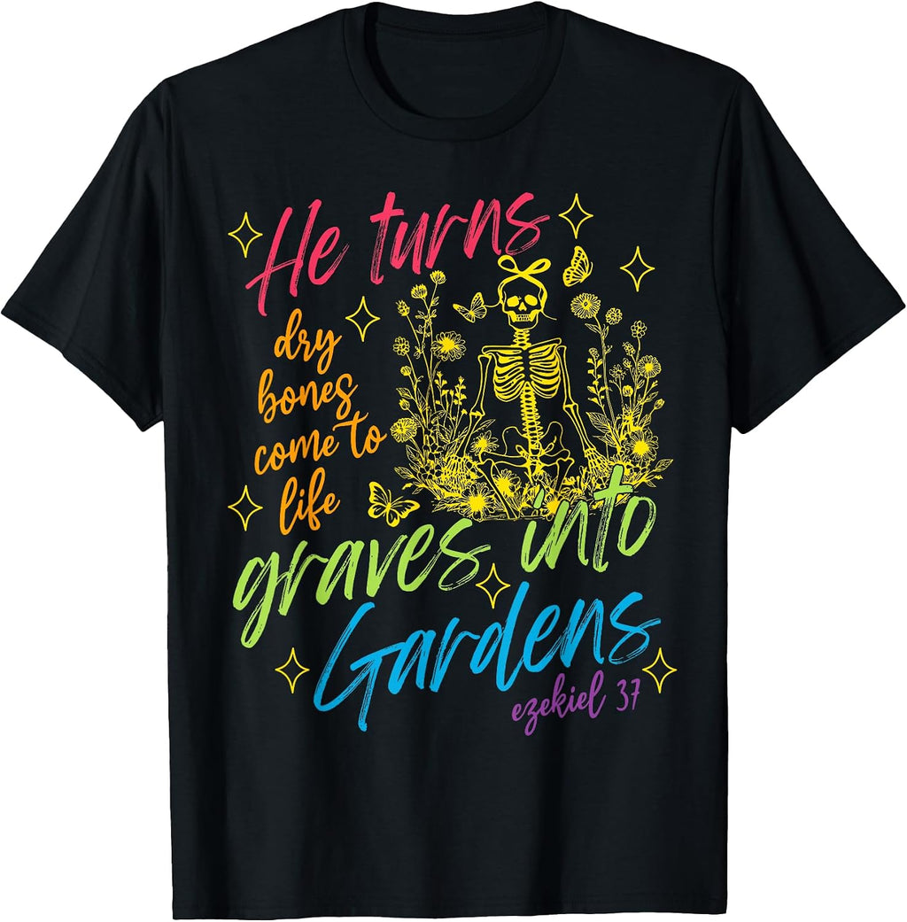 He Turns Dry Bones Come To Life Design