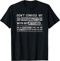 Don't Confuse My Personality with My Attitude Funny Sarcasm Unisex , , , Long Sleeve Tee