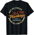 Funny Sarcastic Irony Quotes And Weird Fun Sayings Not My Circus Not My Monkeys But I Know All The Clowns