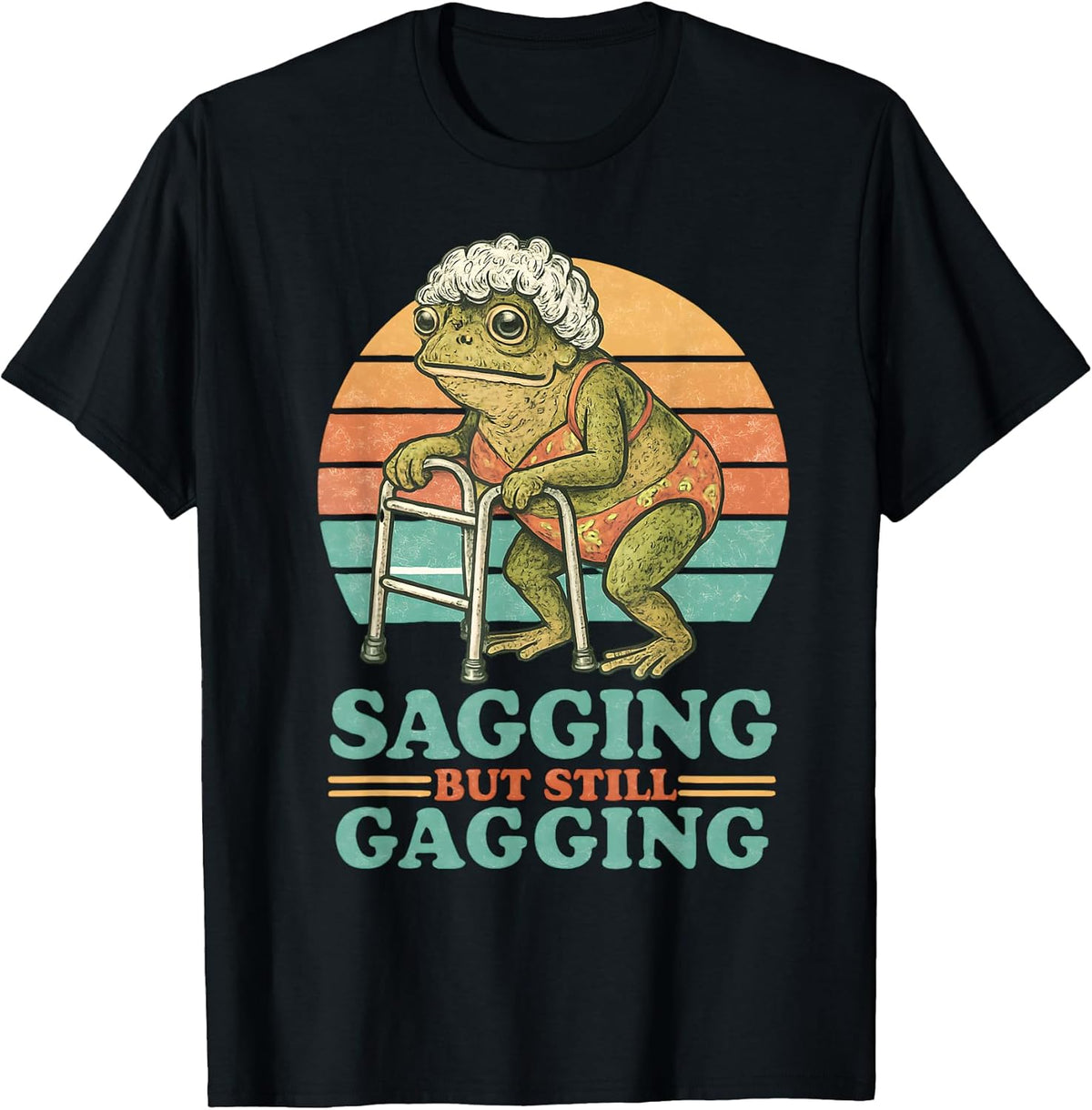 Sagging But Still Gagging Frog Funny Inappropriate Women Unisex , , , Long Sleeve Tee