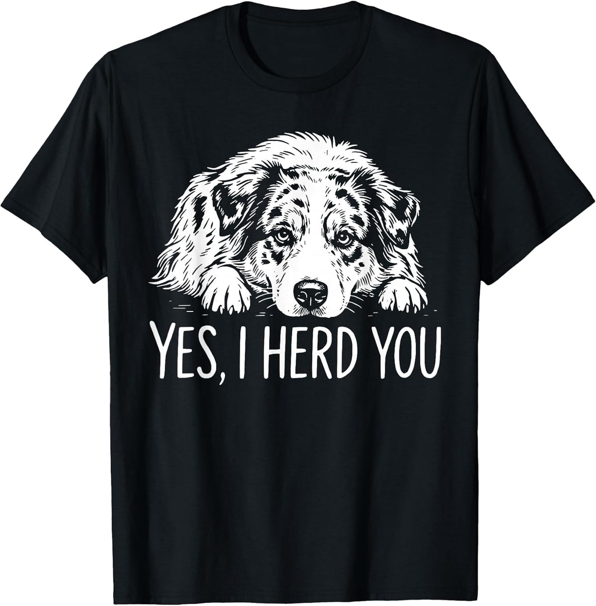 Yes I Heard You Line Art Australian Shepherd Dog Lovers Unisex , , , Long Sleeve Tee
