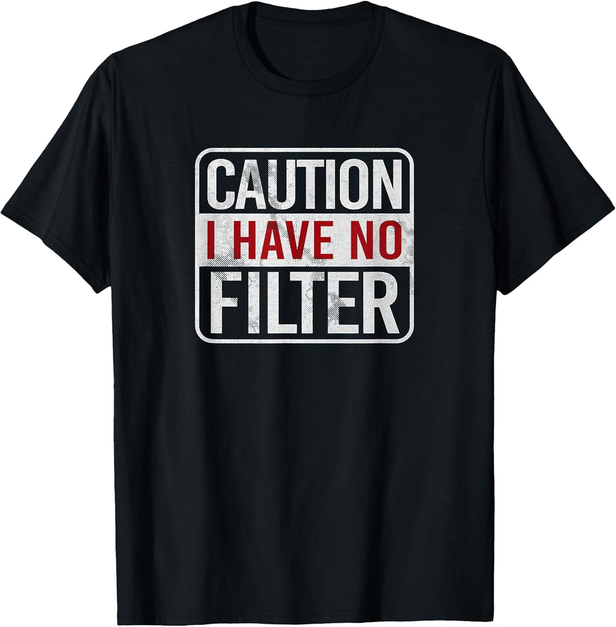 Caution I have no filter Funny sarcastic humor Short Sleeve Unisex , , , Long Sleeve Tee