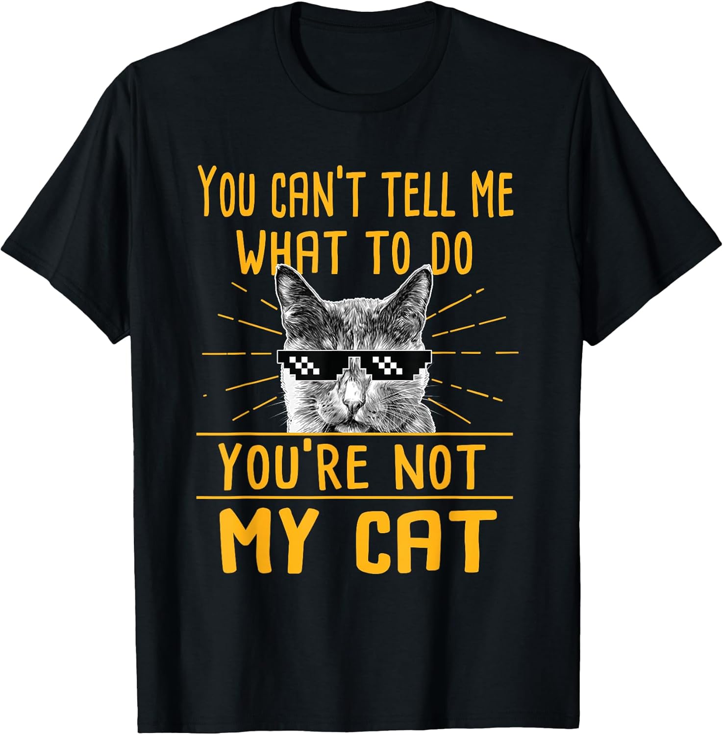 You Can't Tell Me What to Do - Funny Cat Lover Kitten Kitty Unisex , , , Long Sleeve Tee