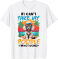 Cute Dog Lover Shirt If I Can't Take My Poodle I'm Not Going Unisex , , , Long Sleeve Tee