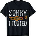 Sorry I Tooted Trumpet Music Marching Band Nerd Gift Short Sleeve Unisex , , , Long Sleeve Tee