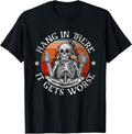 Hang in There It Gets Worse | Sarcastic Skeleton Flames Unisex , , , Long Sleeve Tee